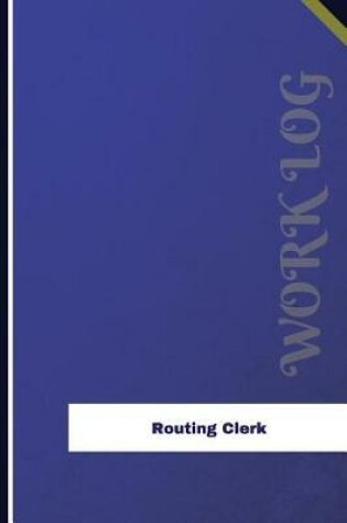 Cover of Routing Clerk Work Log