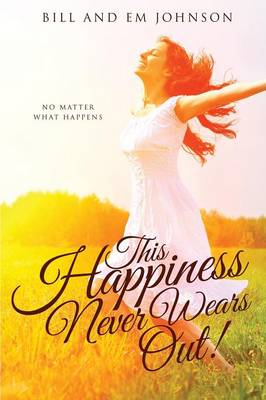 Book cover for This Happiness Never Wears Out!