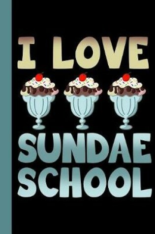 Cover of I Love Sundae School