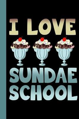 Book cover for I Love Sundae School