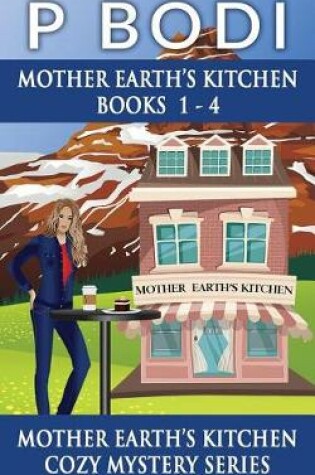 Cover of Mother Earths Kitchen Series Books 1-4