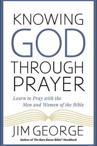 Cover of Knowing God Through Prayer