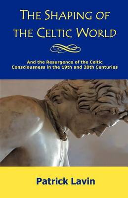 Book cover for The Shaping of the Celtic World