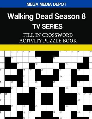 Book cover for Walking Dead Season 8 TV Series Fill In Crossword Activity Puzzle Book