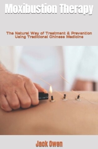 Cover of Moxibustion Therapy