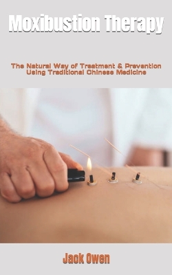 Cover of Moxibustion Therapy