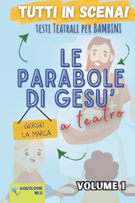 Cover of Le Parabole di Gesù a teatro volume 1