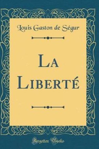 Cover of La Liberte (Classic Reprint)