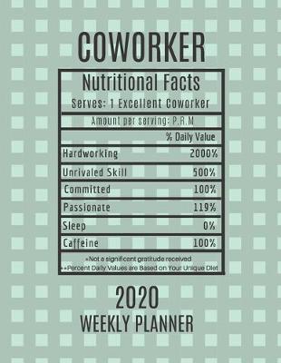 Book cover for Coworker Weekly Planner 2020 - Nutritional Facts