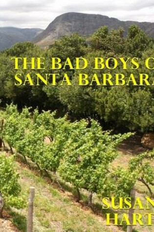 Cover of The Bad Boys of Santa Barbara