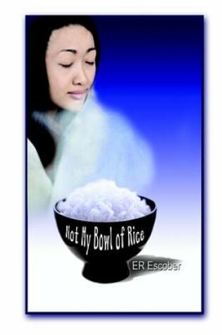 Cover of Not My Bowl of Rice