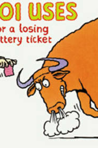 Cover of 101 Uses for a Losing Lottery Ticket