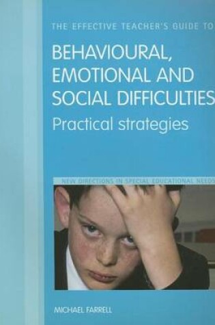 Cover of The Effective Teacher's Guide to Behavioural, Emotional and Social Difficulties