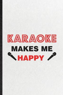 Book cover for Karaoke Makes Me Happy