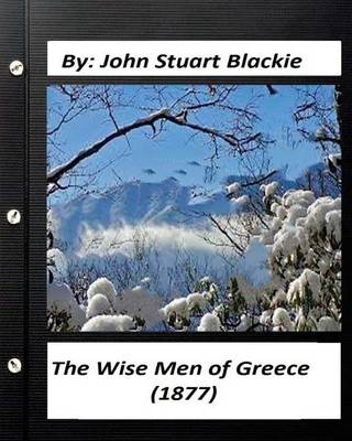 Book cover for The Wise Men of Greece (1877) BY John Stuart Blackie