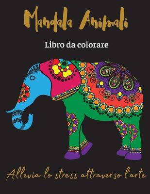 Book cover for Mandala Animali Libro da colorare