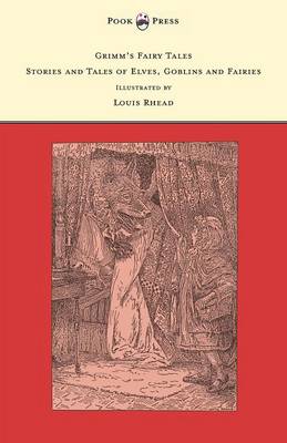 Book cover for Grimm's Fairy Tales - Stories and Tales of Elves, Goblins and Fairies - Illustrated by Louis Rhead