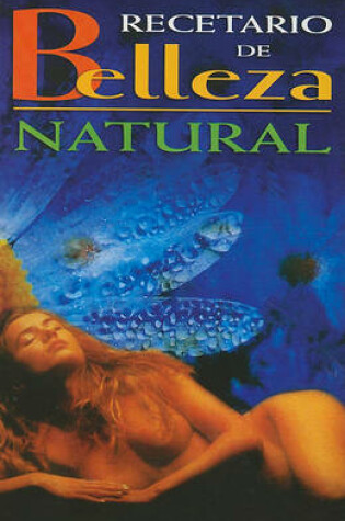 Cover of Recetario de Belleza Natural
