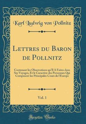 Book cover for Lettres Du Baron de Pollnitz, Vol. 1