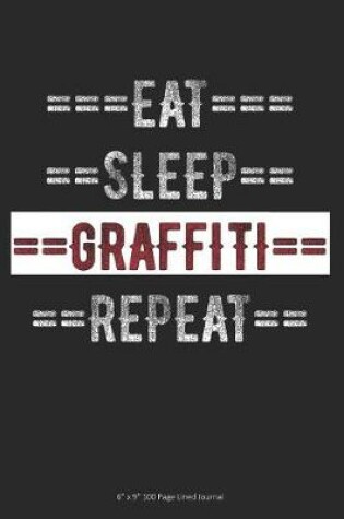 Cover of Eat Sleep Graffiti Repeat