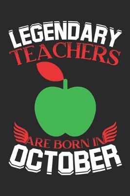 Book cover for Legendary Teachers Are Born In October