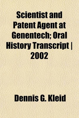 Book cover for Scientist and Patent Agent at Genentech; Oral History Transcript - 2002