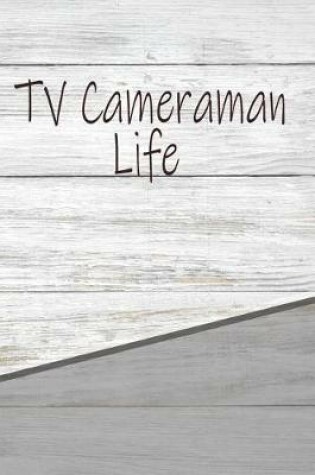 Cover of Tv Cameraman Life