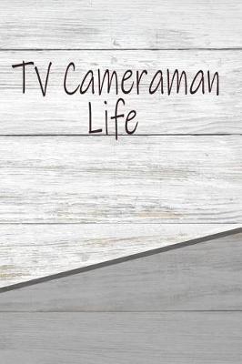 Book cover for Tv Cameraman Life