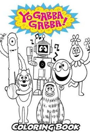 Cover of Yo Gabba Gabba Coloring Book