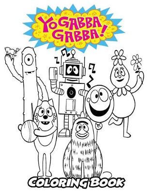 Book cover for Yo Gabba Gabba Coloring Book