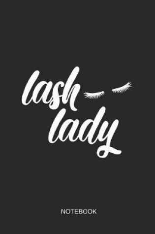 Cover of Lash Lady Notebook