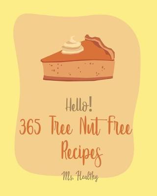 Book cover for Hello! 365 Tree Nut Free Recipes