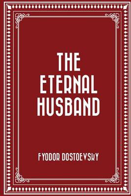 Book cover for The Eternal Husband