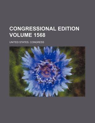 Book cover for Congressional Edition Volume 1568