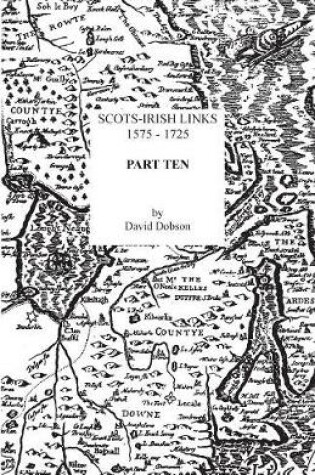 Cover of Scots-Irish Links, 1575-1725. Part Ten