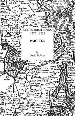 Book cover for Scots-Irish Links, 1575-1725. Part Ten