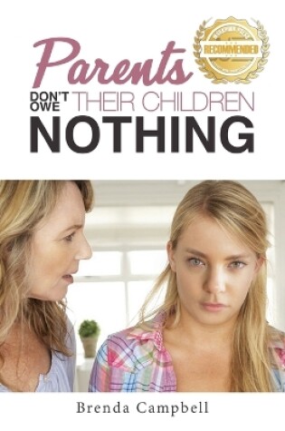 Cover of Parents Don't Owe Their Children Nothing