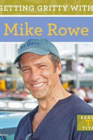 Cover of Getting Gritty with Mike Rowe