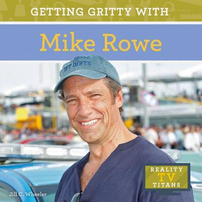 Book cover for Getting Gritty with Mike Rowe