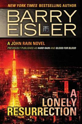 Book cover for A Lonely Resurrection (Previously Published as Hard Rain and Blood from Blood