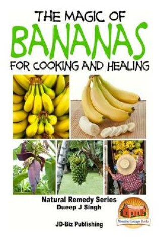 Cover of The Magic of Bananas For Cooking and Healing