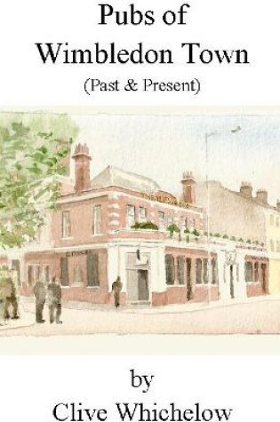 Cover of Pubs of Wimbledon Town (Past & Present)