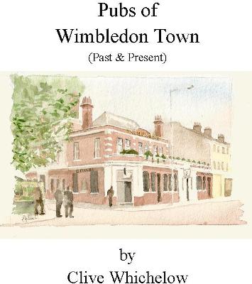 Book cover for Pubs of Wimbledon Town (Past & Present)