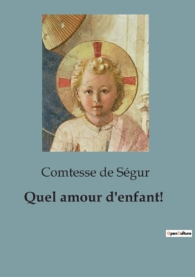 Book cover for Quel amour d'enfant!