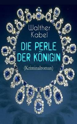 Book cover for Die Perle der K�nigin (Kriminalroman)