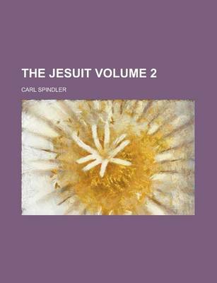 Book cover for The Jesuit Volume 2