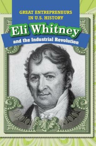 Cover of Eli Whitney and the Industrial Revolution