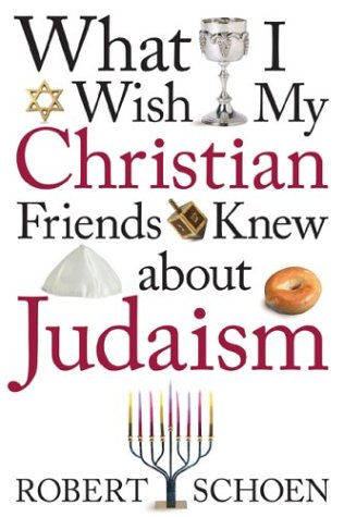 Book cover for What I Wish My Christian Friends Knew About Judism