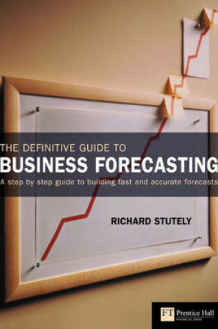 Cover of The Definitive Guide to Business Forecasting