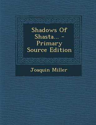 Book cover for Shadows of Shasta... - Primary Source Edition